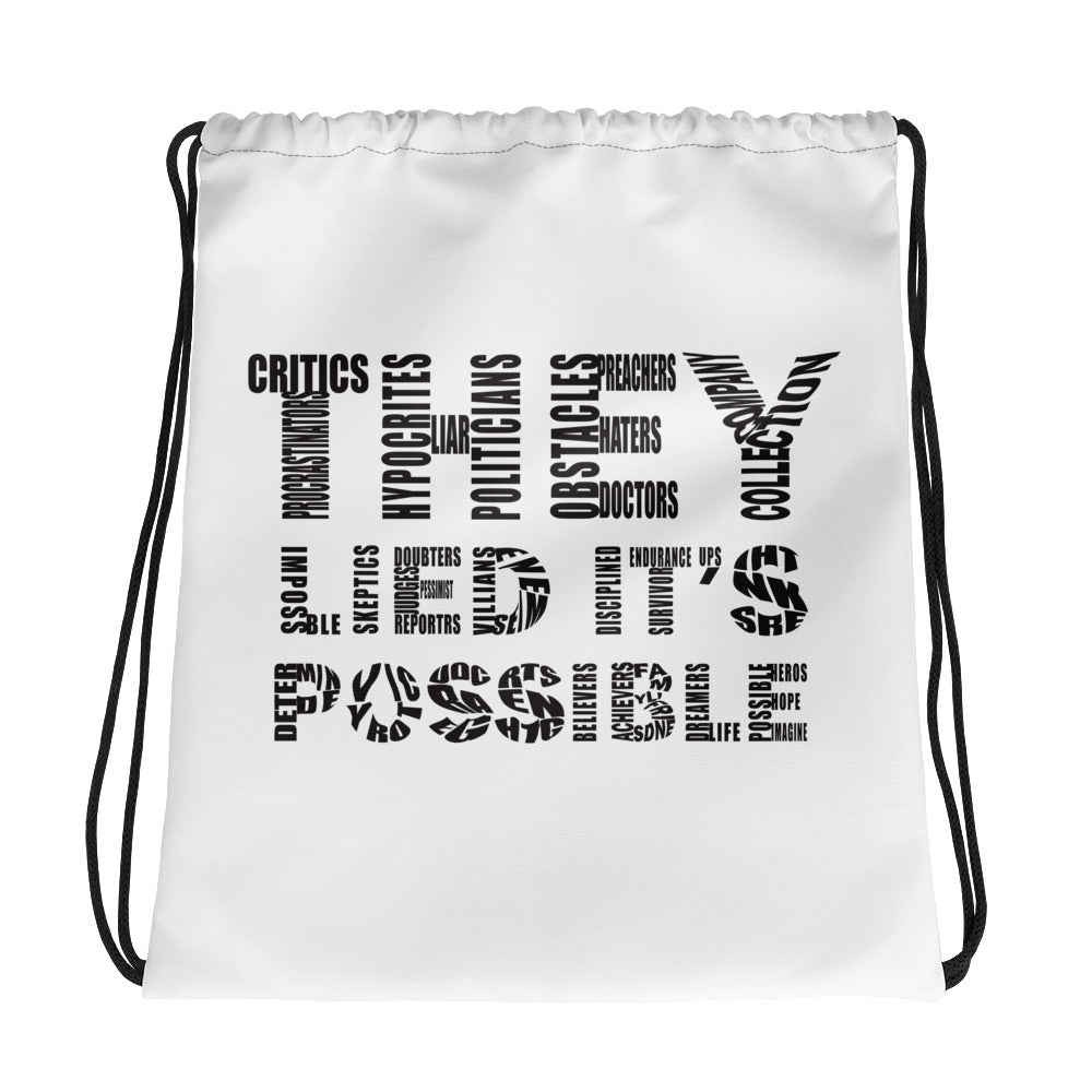 They Lied It’s Possible Drawstring bag