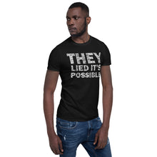 Load image into Gallery viewer, They Lied It’s Possible Classic T-Shirt
